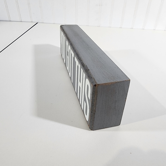 YOU GOT THIS Wooden Office Desk Plaque Sighn Gray White Letters 10”x 3"x2" - Picture 4 of 9